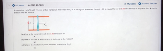 My Notes Ask Your Teacher 3. -13 points SerPSE9 31.P.029. A conducting rod of length moves on two horizontal, frictionless ra
