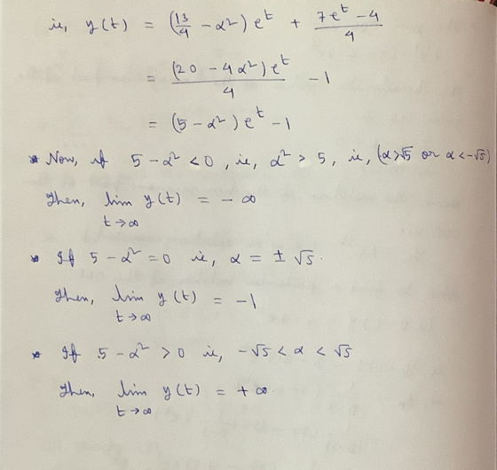in y(t) = (1 - x) et + ret - = (20 -4&2) et 1 = (5-2) et-1 & Now, if 5-2 co, ie, ^ > 5, ie, 15 or a <-rs) Then, lim y(t) = –