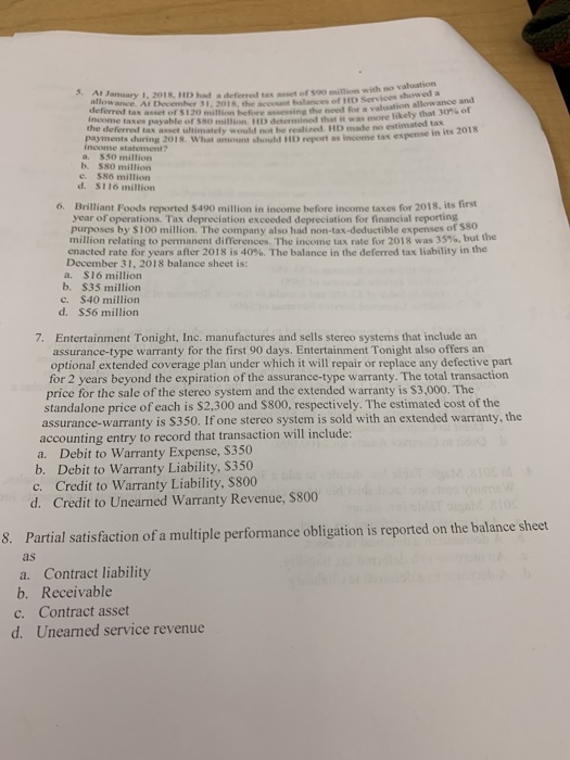 3. At January 1, 2018, HD had a deferred tax asset of 590 million with no valuation allowance. At December 31, 2018, the acco