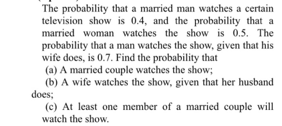 The probability that a married man watches a certain television show is 0.4, and the probability that a married woman watches