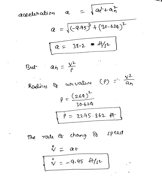 aktan a - acceleration Q 9.95€ + (30-624) R a= 32.2 1/32 V2 Bul an = 8 V2 corvature (89 - an Radily of pa (264) ² 30.624 p=22