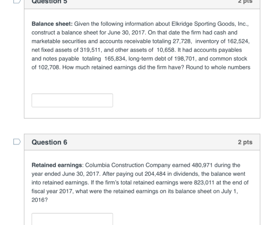 Questlon 5 2 pts Balance sheet: Given the following information about Elkridge Sporting Goods, Inc., construct a balance shee