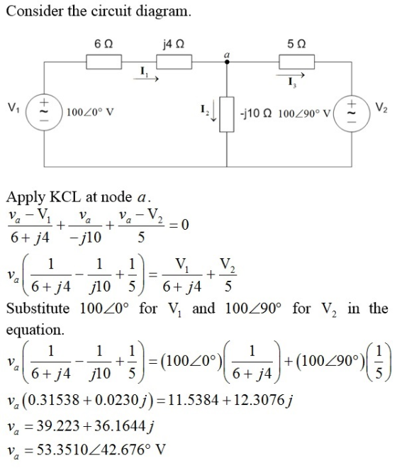 Consider the circuit diagram. v 100Z0° V 10020” V :/ 110 9 100290 v -j10 2 100290° V - +- Apply KCL at node a va - ViVa t Va-