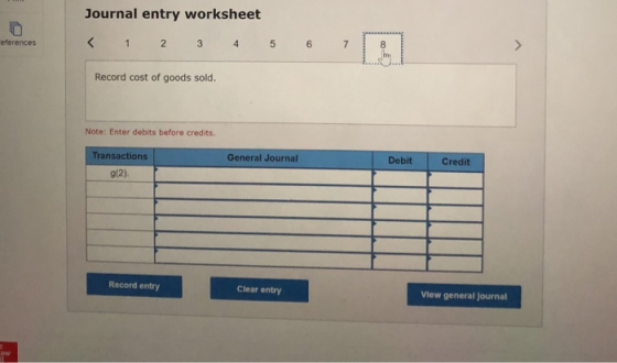 Journal entry worksheet < ferences 1 2 3 4 5 6 Record cost of goods sold. Note: Enter debits before credits Transactions Gene