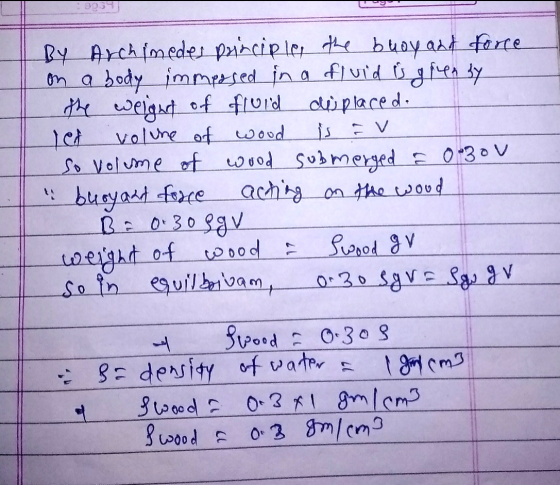 303 BY Archimedes principle, the buoy and force on a body immposed in a fluid is grenzy the weight of fluid di placed. red vo