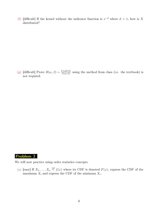 (1) difficult. If the kernel without the indicator function is r-d where d > 1, how is X distributed? (5) (difficult Prove B(
