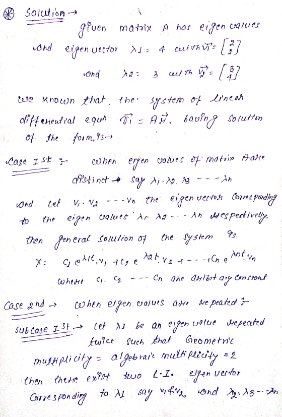 Solution -- given matoix. A has eigen values and eigen 4 ceith its [3] econd with a vector NI ܕ ܘܬ 3 (3] system of linear the