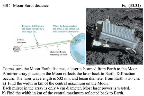 33C Moon-Earth distance Eq. (33.31) Because of diffraction, the beam spreads by a total angle 20 When the beam reaches the ea