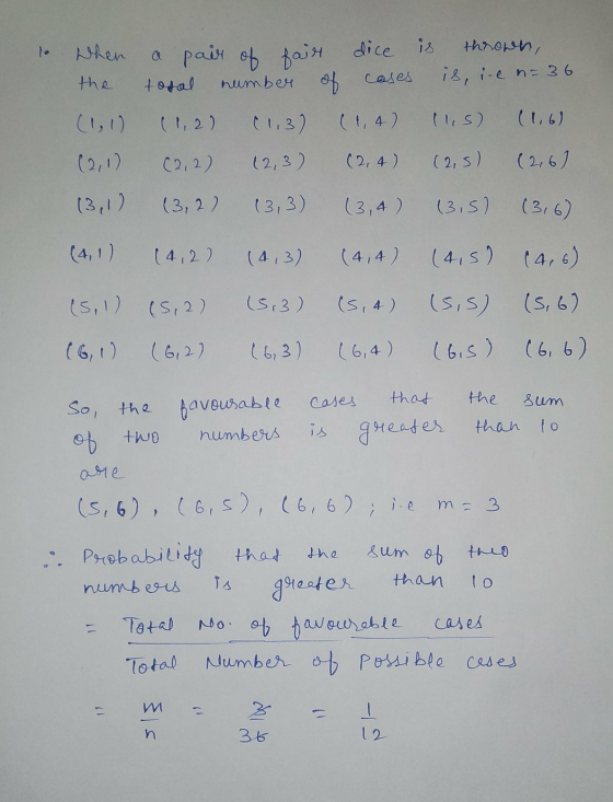 thrown, to is the is, ire n = 36 when the (11) (2, 1) (3,1) a pair of fair dice total number of cases (1,2) (1,3) (1,4) (2, 2