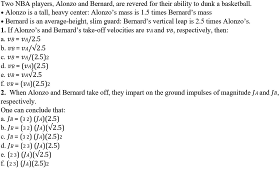 . C. VB= e. VB= Two NBA players, Alonzo and Bernard, are revered for their ability to dunk a basketball. Alonzo is a tall, he