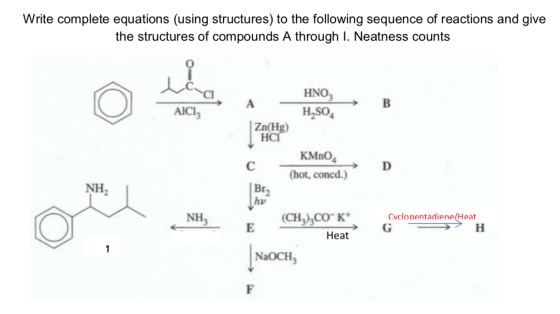 Write complete equations (using structures) to the following sequence of reactions and give the structures of compounds A thr