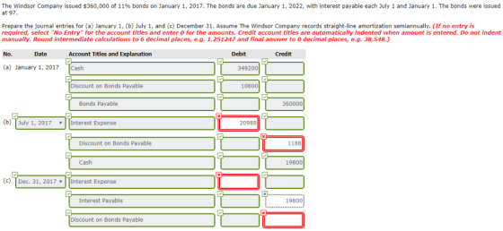 at 97. The Windsor Company issued $360,000 of 11% bonds on January 1, 2017, The bonds are due January 1, 2022, with interest