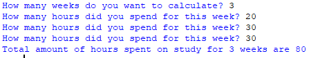 How many weeks do you want to calculate? 3 How many hours did you spend for this week? 20 How many hours did you spend for th