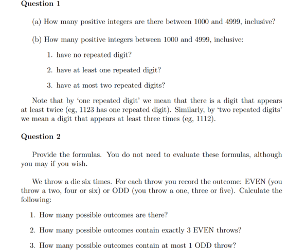 Question 1 (a) How many positive integers are there between 1000 and 4999, inclusive? (b) How many positive integers between