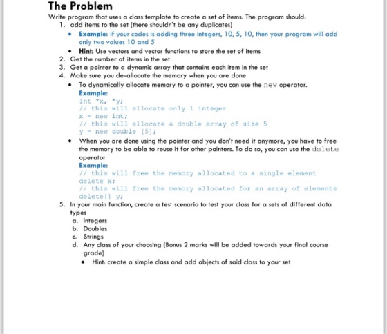 The Problem Write program that uses a class template to create a set of items. The program should: 1. add items to the set (t