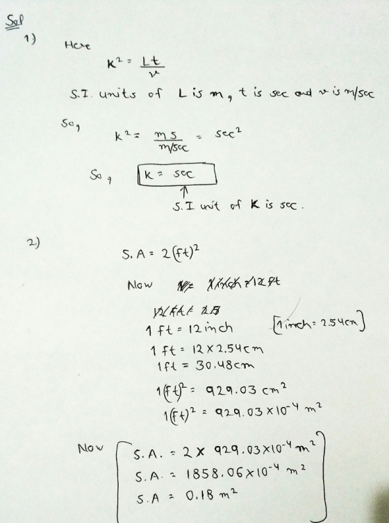 1) Hexe S.T. units of L i mt is Sa 2) 1Ft 12X 2.54Cm IFL = 30.48cm ift), q24.03 cm Na v S. A. 1858.06 x10-m2