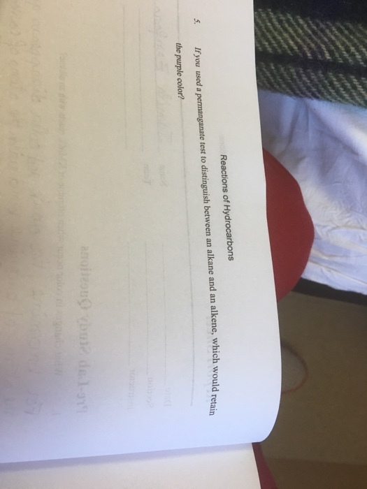 Reactions of Hydrocarbons s If you used a permanganate test to distinguish between an alkane and an alkene, which would retai the purple color?