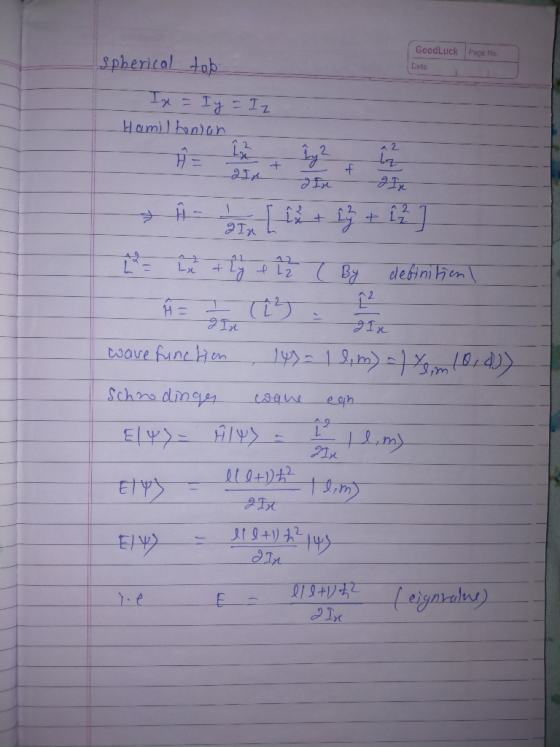 Good Luck Page No Date spherical top In = Iy = Iz Hamiltonian 2 a2 f gIx + H 2 Is x 2 L + 2y + 2 ( By definition À I (13 : 12