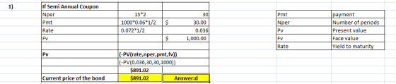 If Semi Annual Coupon Nper Pmt Rate 15*2 1000*0.06*1/2 0.072*1/2 $ 30 30.00 0.036 1,000.00 L Pmt Nper Ру FV Rate payment Numb