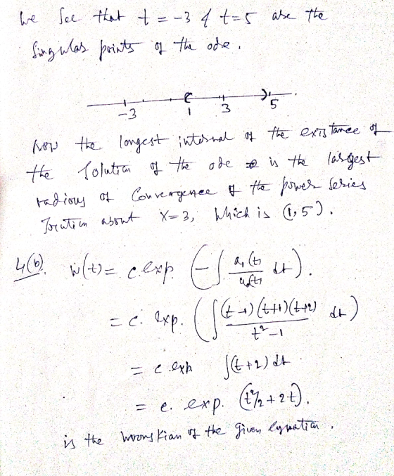 we see that t=-34 t=5 ase the fingulas points of the ode.. - -3 s how the longest internal of the existance of the folutian