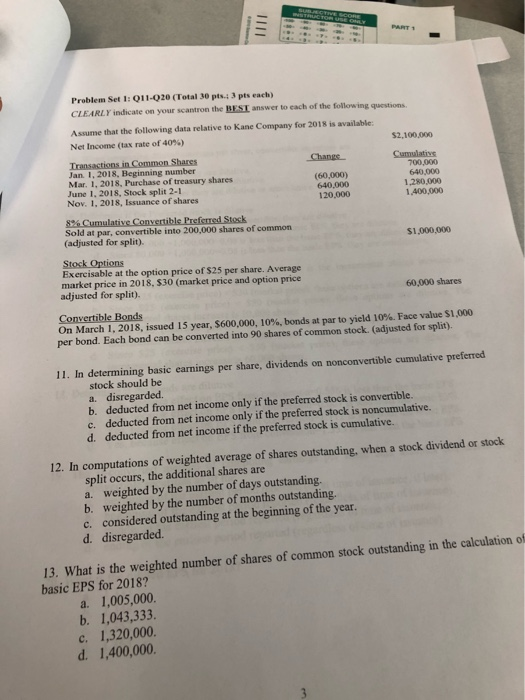 TI Problem Set 11 011-020 (Total 30 pts.: 3 pts each) CLEARLY indicate on your scantron the BEST answer to each of the follow