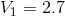 V_1 = 2.7