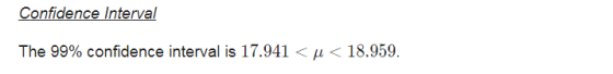 Confidence Interval The 99% confidence interval is 17.941 <u<18.959.