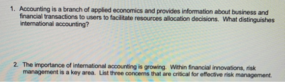 1. Accounting is a branch of applied economics and provides information about business and financial transactions to users to