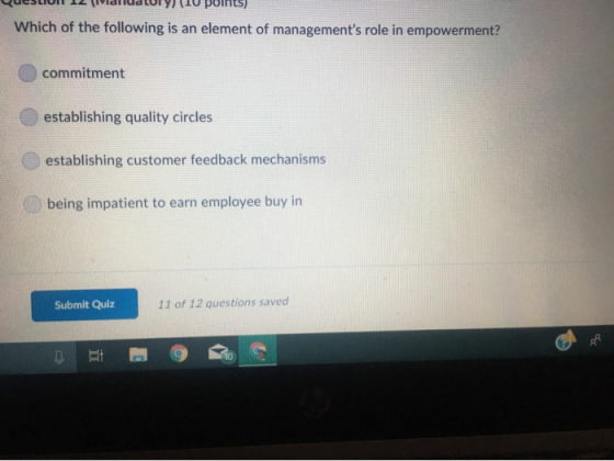 Which of the following is an element of managements role in empowerment? commitment establishing quality circles establishin