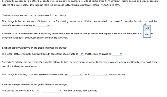 Scenario 1: Suppose savers either buy bonds or make deposits in savings accounts at banks. Initially, the interest income ear