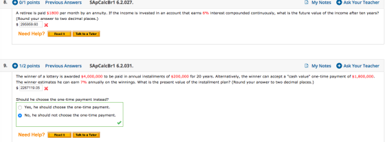 8. + 0/1 points Previous Answers SApCalcBr1 6.2.027. My Notes + Ask Your Teacher A retiree is paid $1800 per month by an annu
