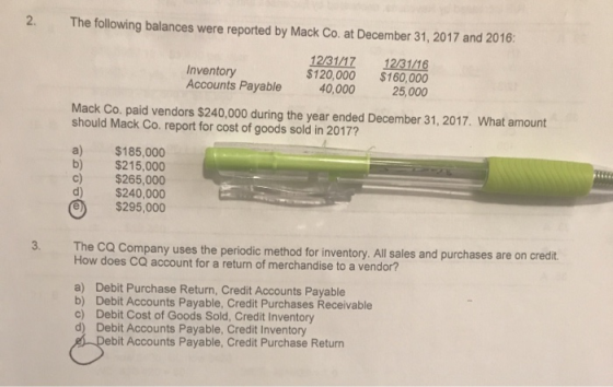 2. The following balances were reported by Mack Co. at December 31, 2017 and 2016: Inventory Accounts Payable 12/31/17 $120,0