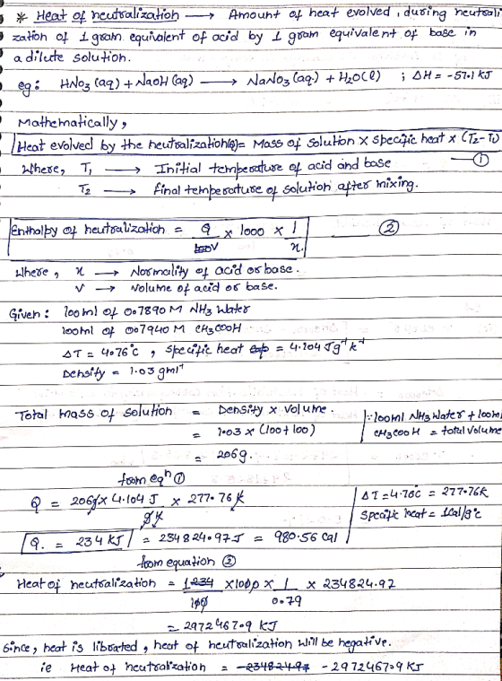 j* Heat of neutralization — Amount of heat evolved i during neutral, zation of 1 gram equivalent of acid by I gram equivalent