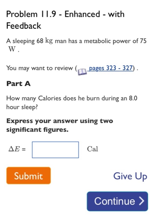 A sleeping 68 kg man has a metabolic power of 75 W