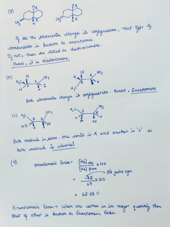 00 of all the stereocenter changes its configuration, that type of combination is known as enantiomes. If not, these are call