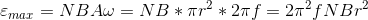 \varepsilon_{max} = NBA \omega = NB* \pi r^2*2 \pi f = 2 \pi^2 fNBr^2