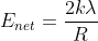 E_{net}=\frac{2k\lambda }{R}