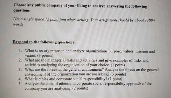 Choose any public company of your liking to analyze answering the following questions Use a single space 12 point font when w