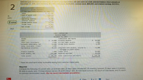 Selected year-end financial statements of Cabot Corporation follow. (All sales were on credit, selected balance sheet amounts