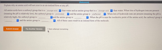 (References Explain why an amino acid will not exist in an un-ionized form at any pH. All amino acids have a carboxyl group t
