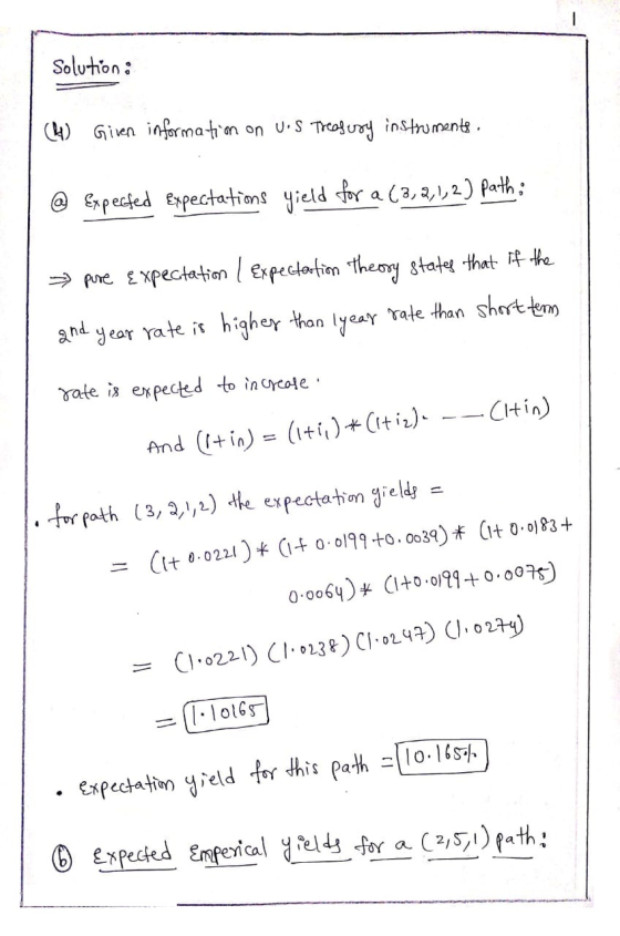 Solution: (W) Given information on Vos Treasury instruments. @ Expected expectations yield for a (3,2,1,2) Path: pure expecta
