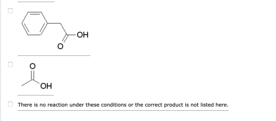 -ОН ОН 1 0 There is no reaction under these conditions or the correct product is not listed here.
