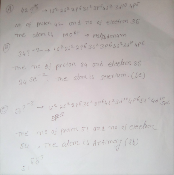 - ④ 42 94 → 182252 2p 6 3 1² 3p 648 2 3110 486 and no of electron 36 No of The proten 42 atom is Moot Malybdenum 247- 2 18228