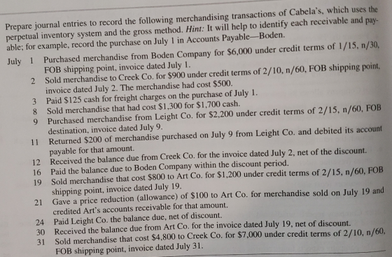 Prepare journal entries to record the following merchandising transactions of Cabelas, which uses the perpetual inventory sy