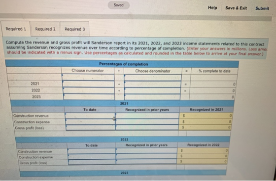 Saved Help Save & Exit Submit Required 1 Required 2 Required 3 Compute the revenue and gross profit will Sanderson report in