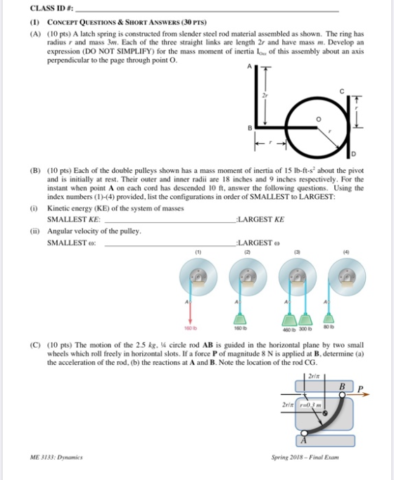 CLASS ID#: (1) CONCEPT QUESTIONS & SHORT ANSWERS (30 PTS) (A) (10 pts) A latch spring is constructed from slender steel rod m