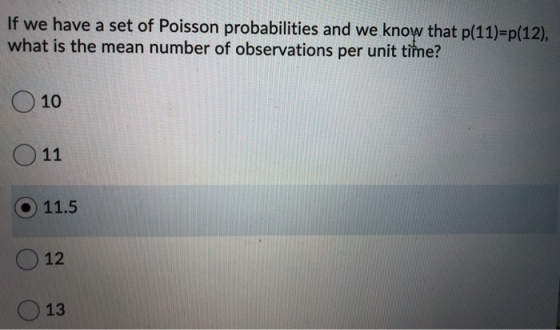 If we have a set of Poisson probabilities and we know that p(11)=P(12), what is the mean number of observations per unit time