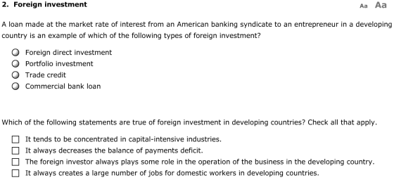 2. Foreign investment Aa Aa A loan made at the market rate of interest from an American banking syndicate to an entrepreneur