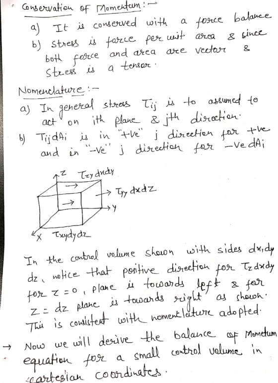 Conservation of Momentun :- a) It is conserved with b) stress is farce per force balance a force wit area 8 since and area ar