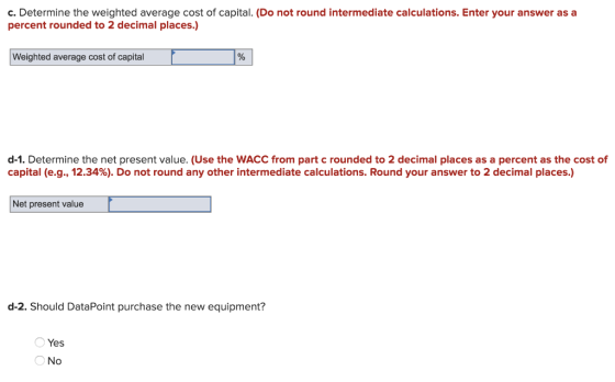 c. Determine the weighted average cost of capital. (Do not round intermediate calculations. Enter your answer as a percent ro